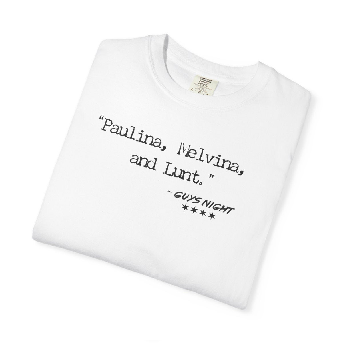 “Paulina, Melvina, and Lunt.” – Classic Chicago Joke Tee