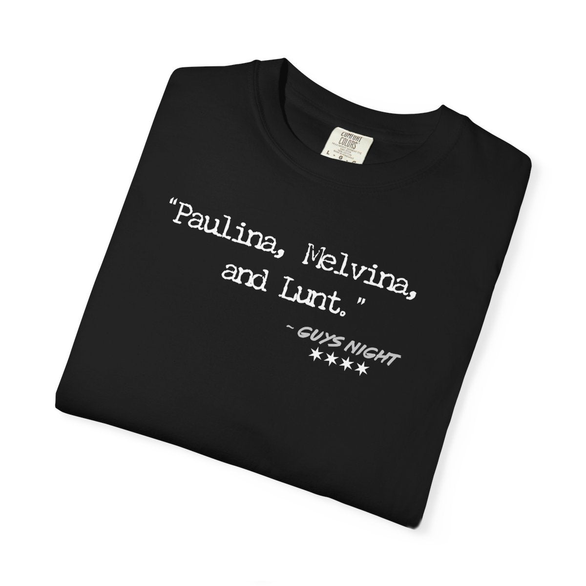 “Paulina, Melvina, and Lunt.” – Classic Chicago Joke Tee