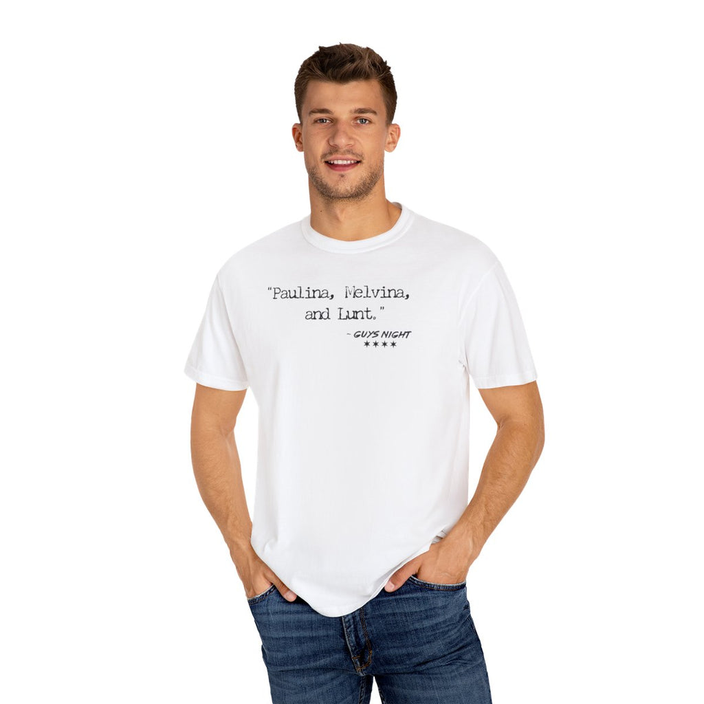 “Paulina, Melvina, and Lunt.” – Classic Chicago Joke Tee